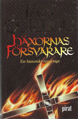 Häxornas försvarare : ett historiskt reportage av Jan Guillou