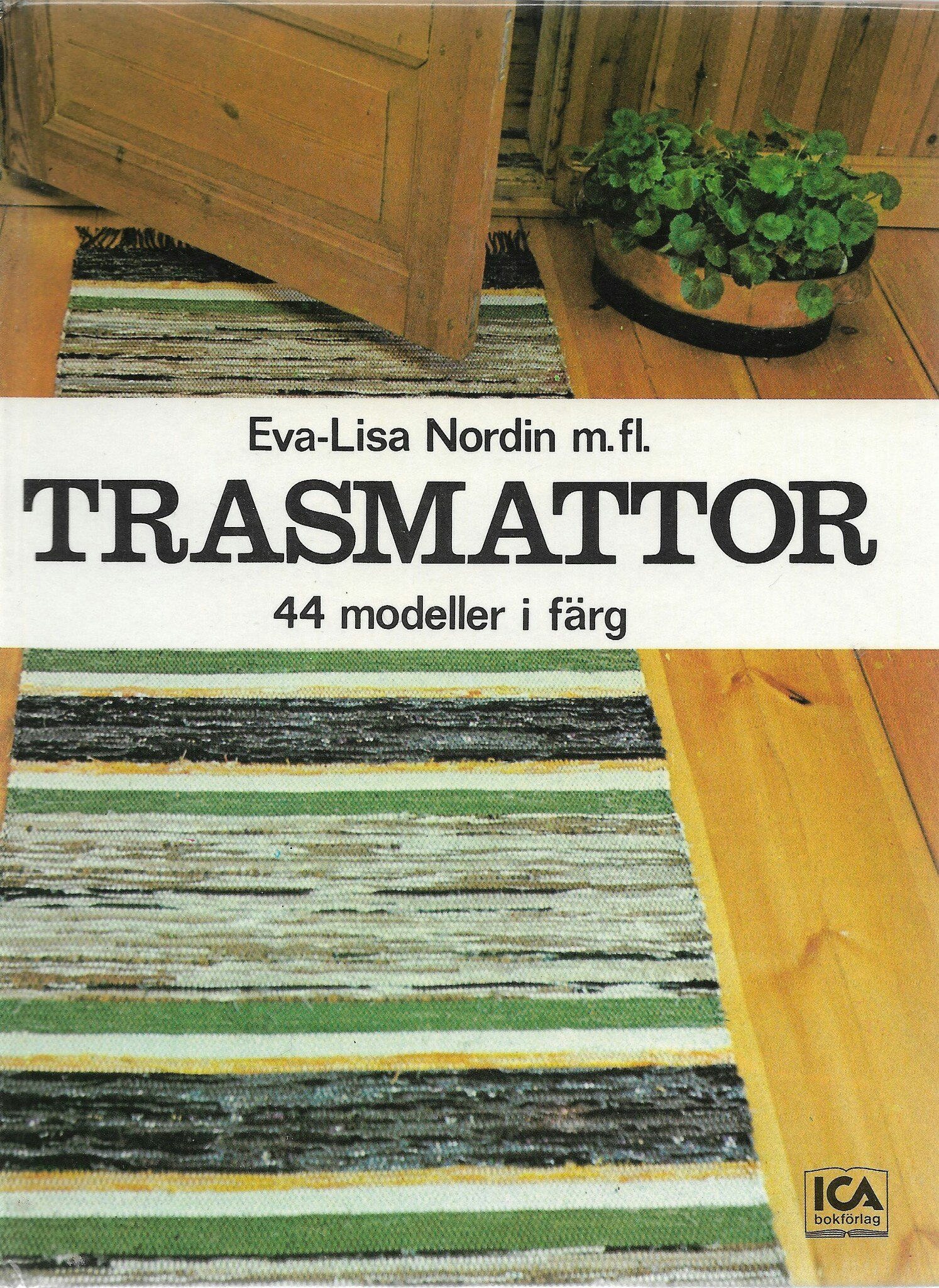 Trasmattor : 44 modeller i färg av Nordin, Eva-Lisa