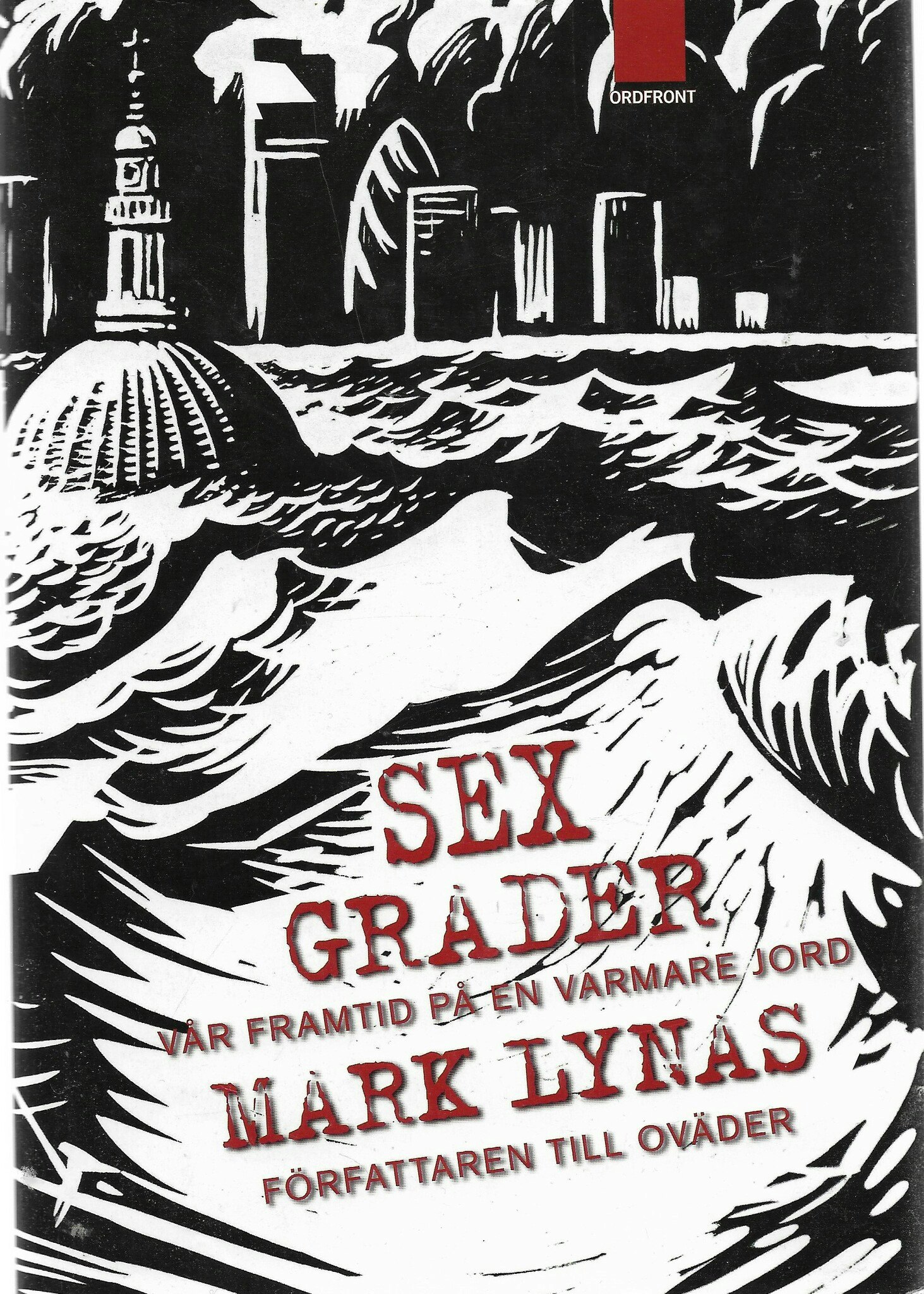 Sex grader : vår framtid på en varmare jord av Mark Lynas