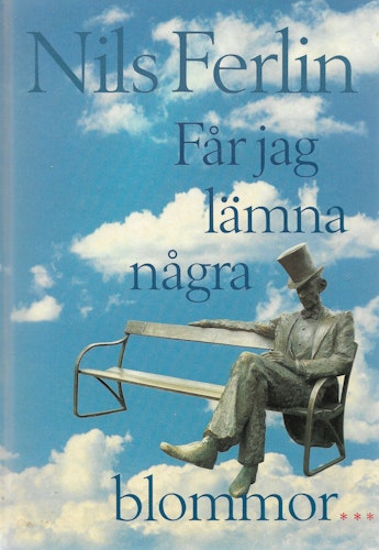 Får jag lämna några blommor av Ferlin, Nils