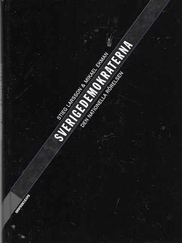 Sverigedemokraterna Den nationella rörelsen av Stieg Larsson - Mikael Ekman