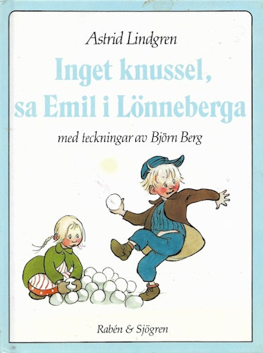 Inget knussel, sa Emil i Lönneberga av Lindgren, Astrid