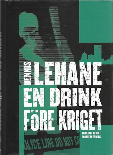 En drink före kriget av Lehane, Dennis