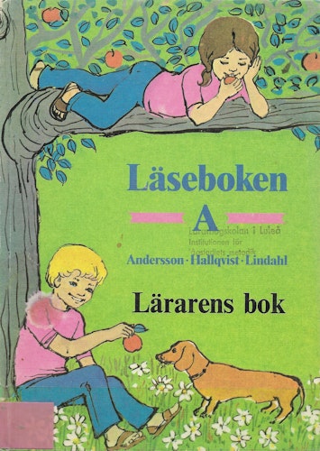 Läseboken A. Lärarens bok av Andersson, Signe - Lindahl, Rikard - Hallqvist, Britt G.