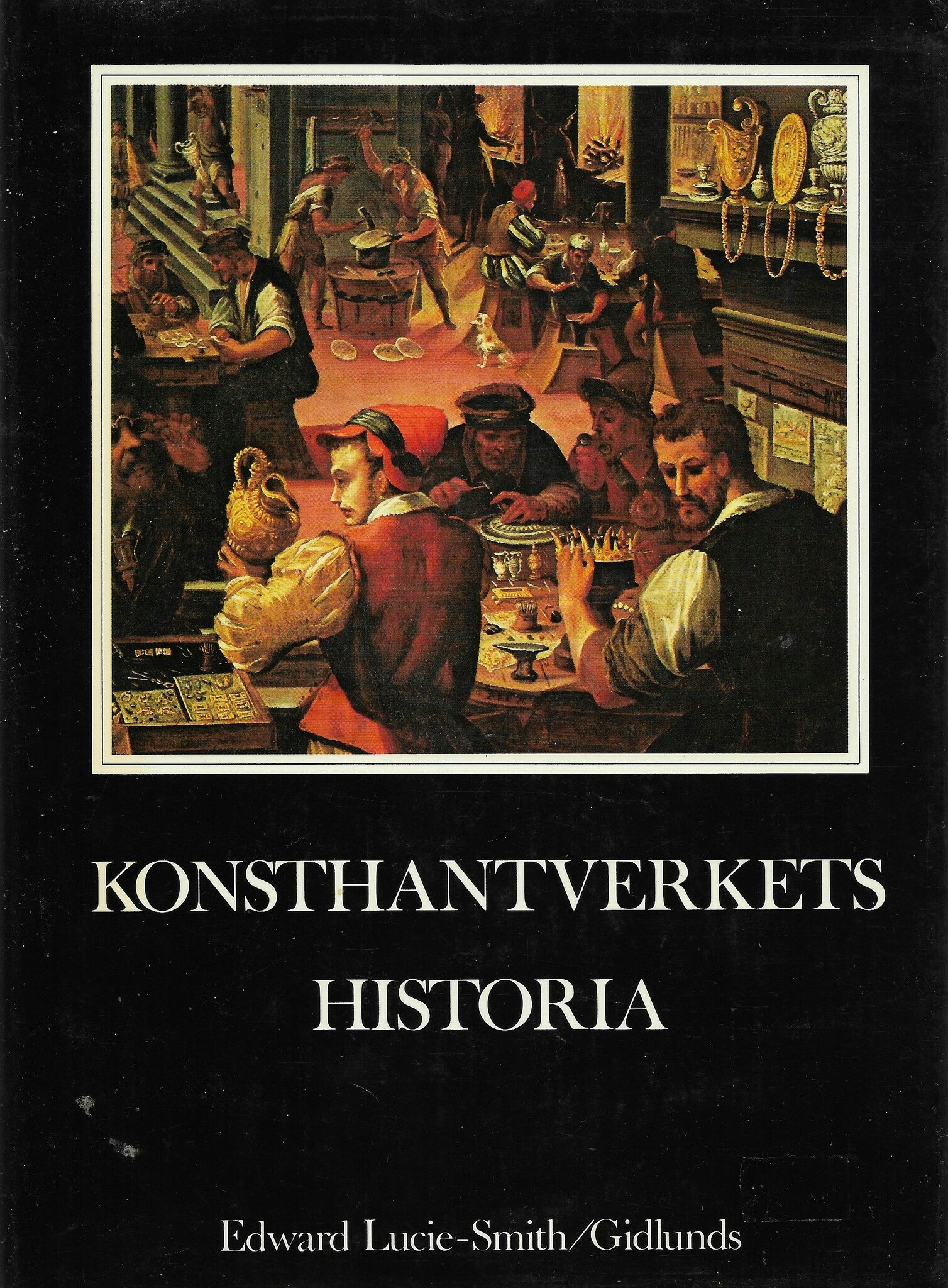 Konsthantverkets historia : konsthantverkarens roll i samhället av Lucie-Smith, Edward