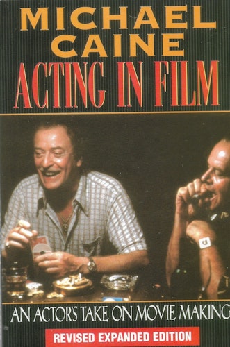 Acting in Film. An actors take on movie making av Caine Michael