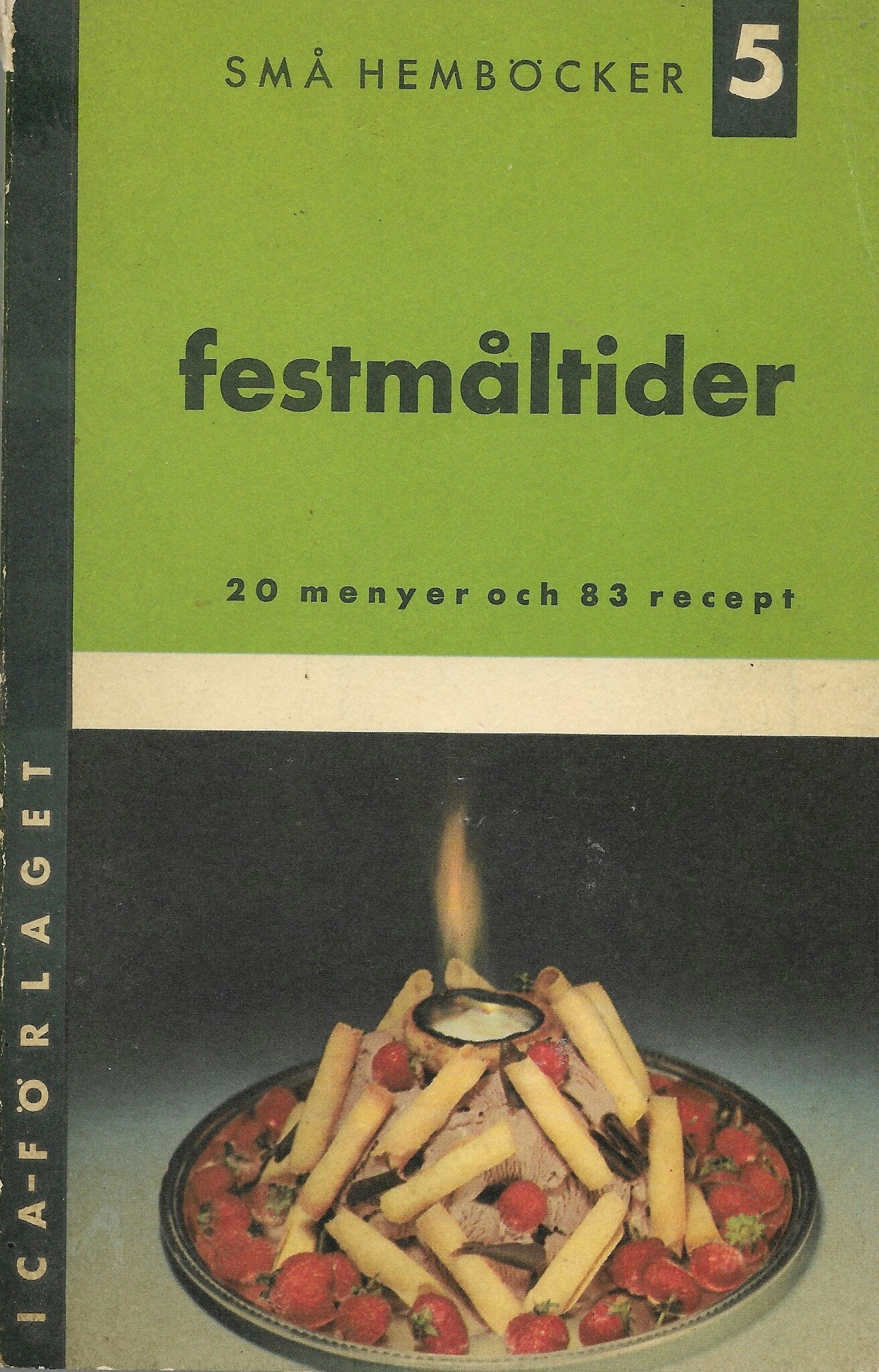 Festmåltider. 20 menyer och 83 recept. av Östenius Asta