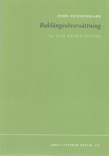 Baklängesöversättning : och andra texter av Swedenmark, John