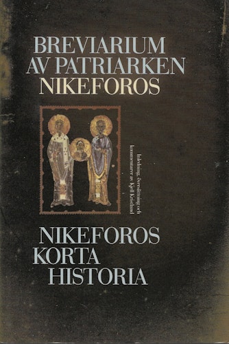 Breviarium av patriarken Nikeforos : Nikeforos korta historia