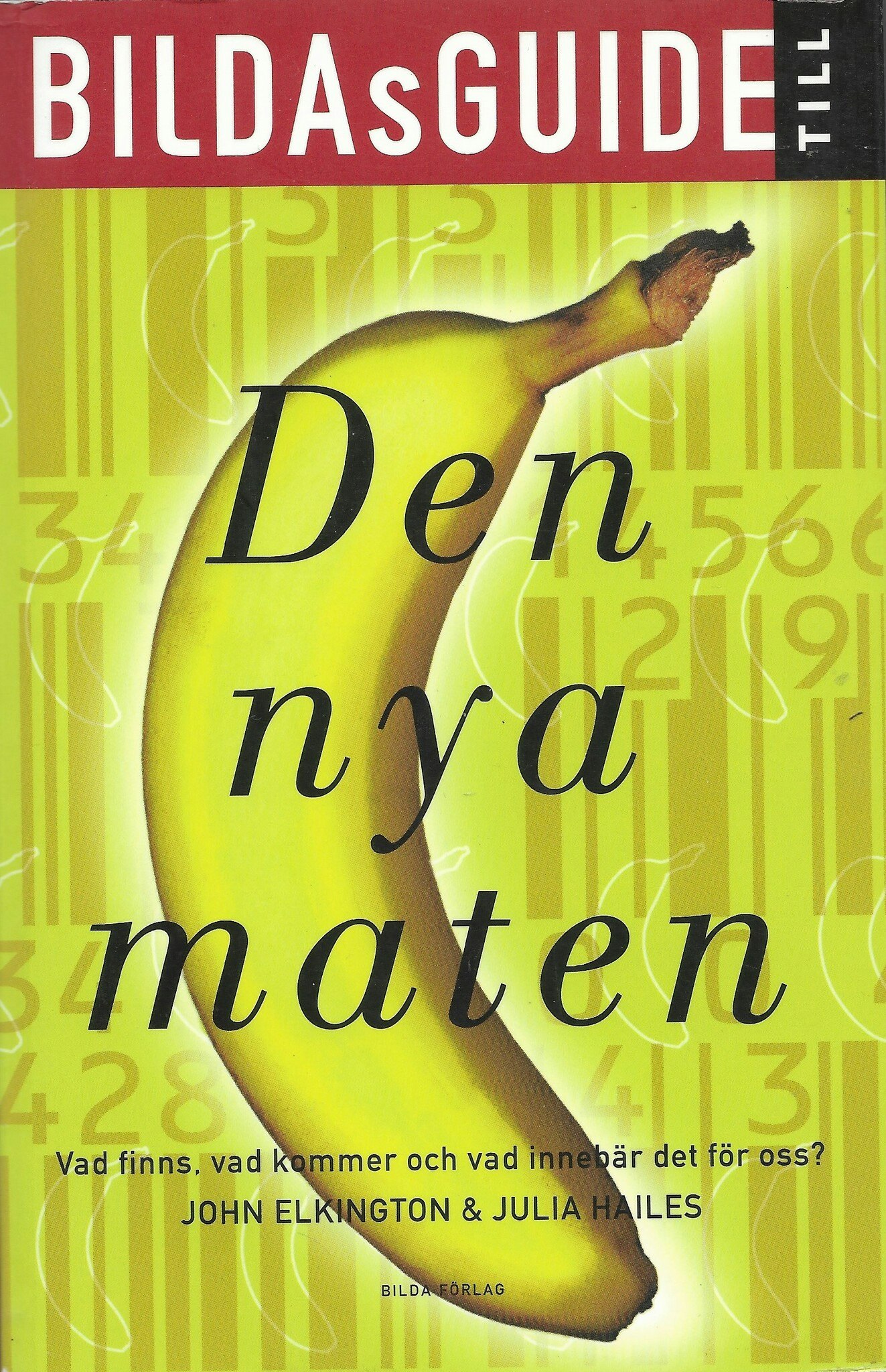 Bildas guide till den nya maten av Elkington, John