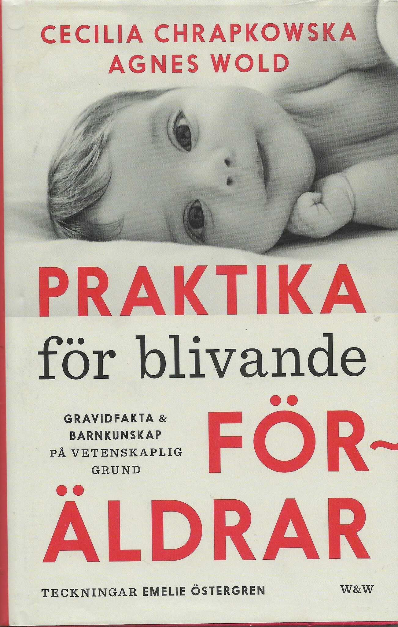 Praktika för blivande föräldrar : gravidfakta och barnkunskap på vetenskaplig grund av Wold, Agnes