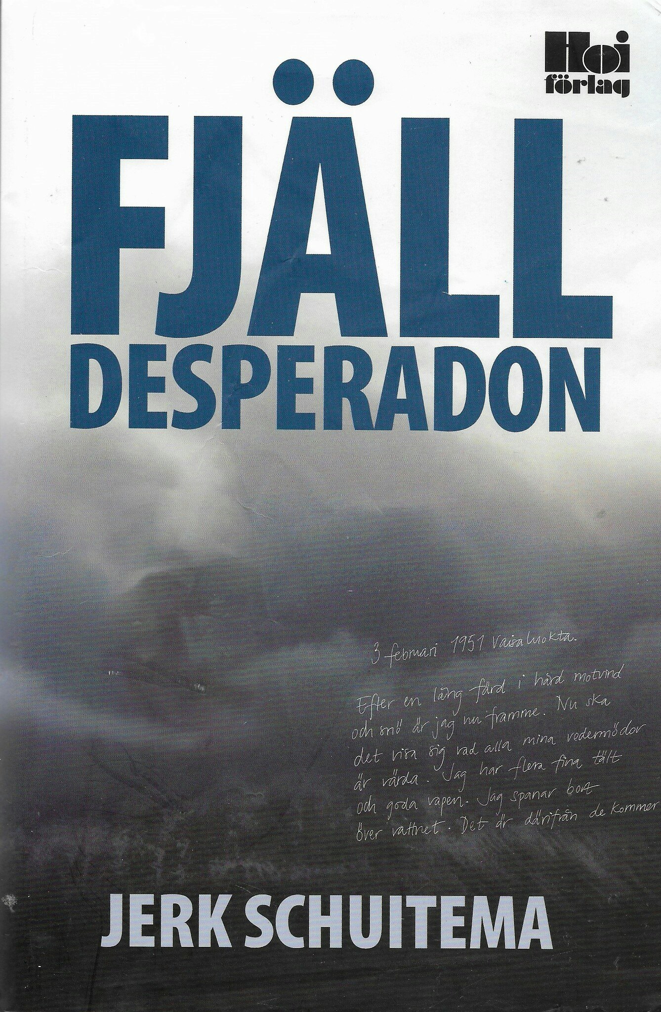 Fjälldesperadon av Schuitema, Jerk