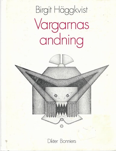 Vargarnas andning : dikter av Häggkvist, Birgit