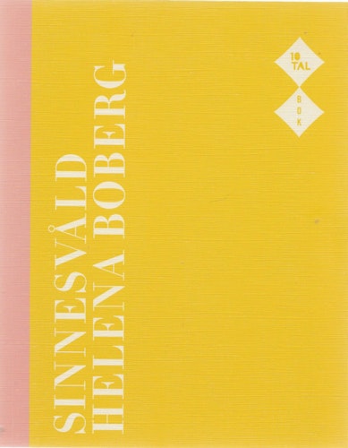 Sinnesvåld av Boberg, Helena