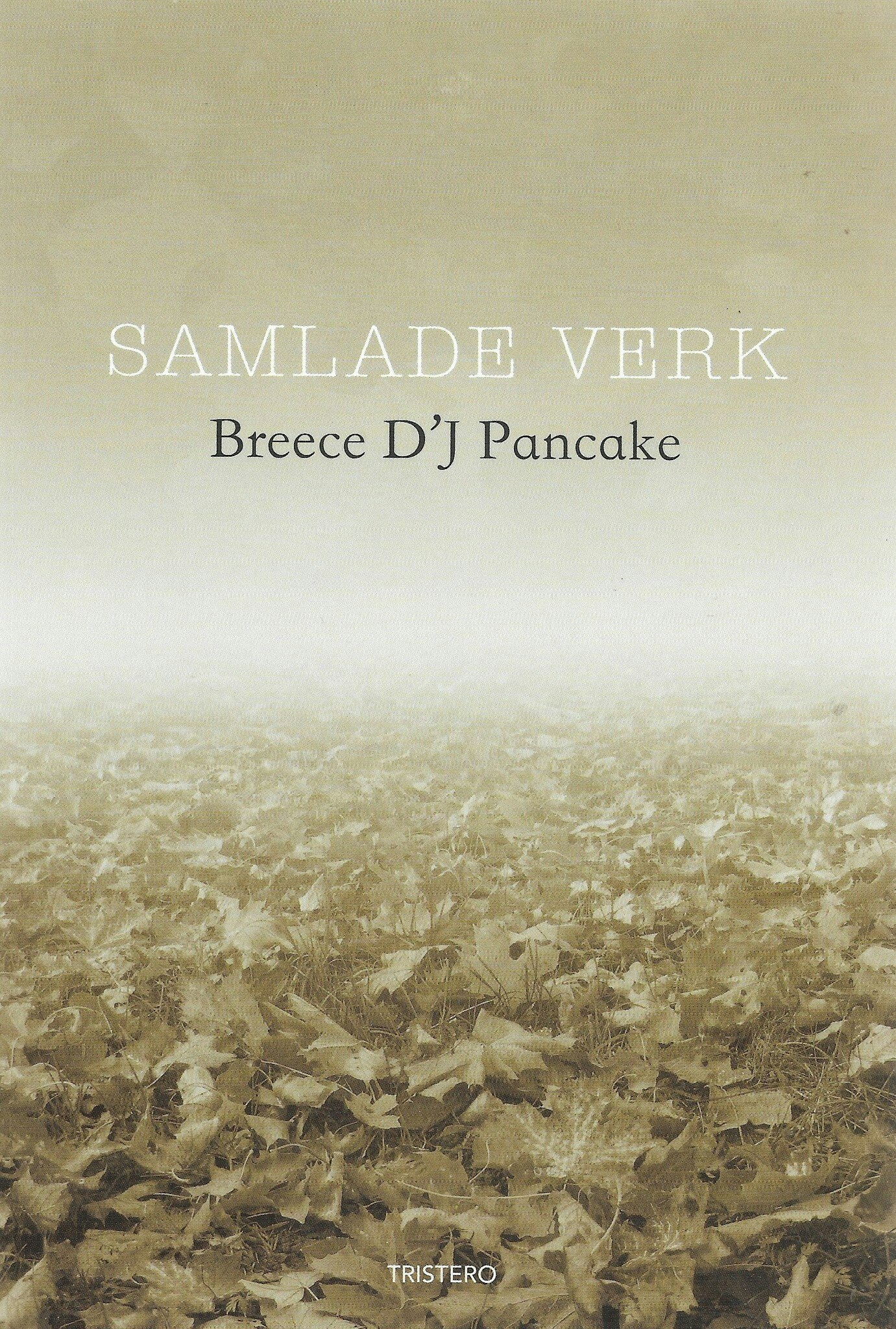 Samlade verk av Pancake, Breece D´J