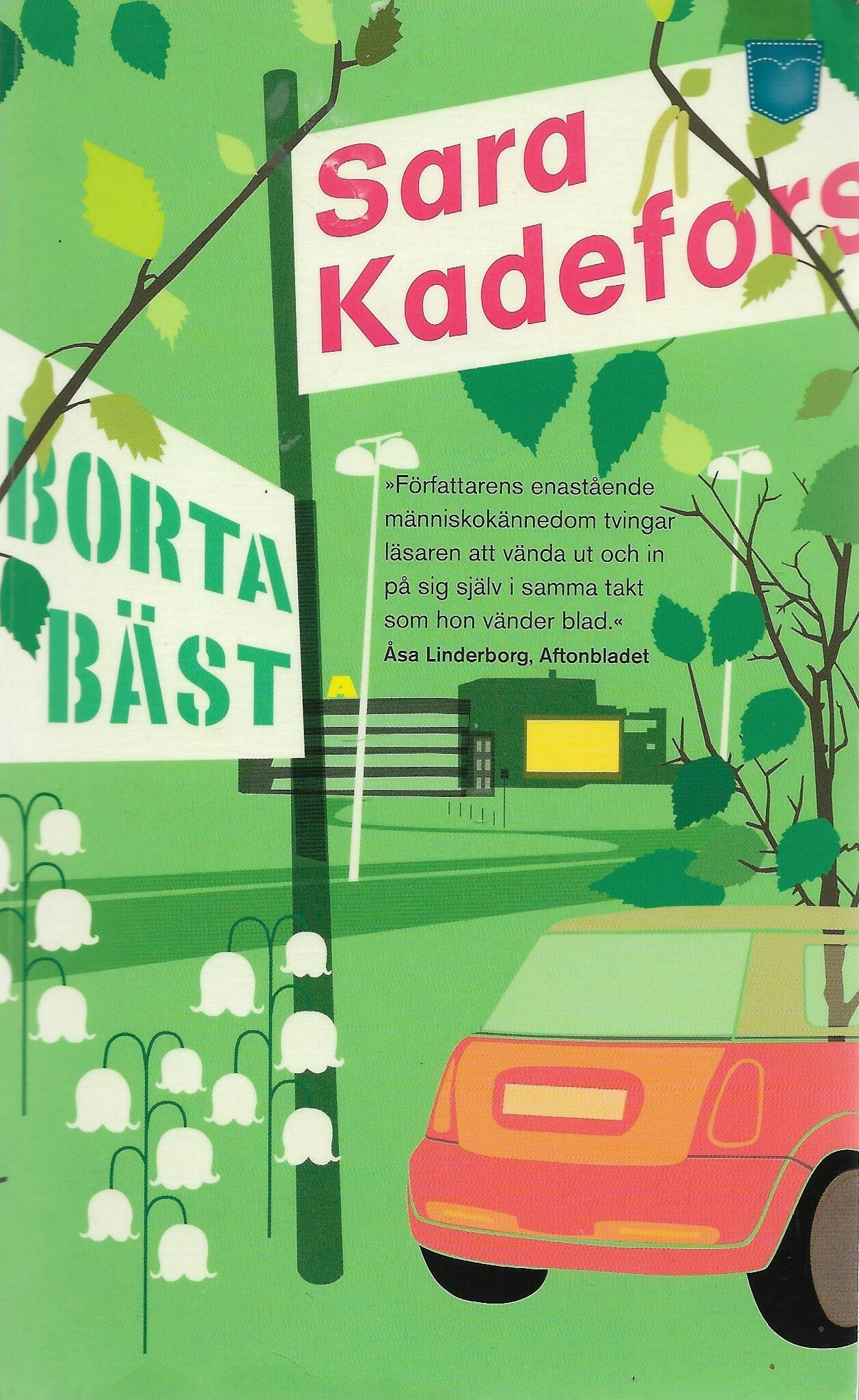 Borta bäst av Sara Kadefors