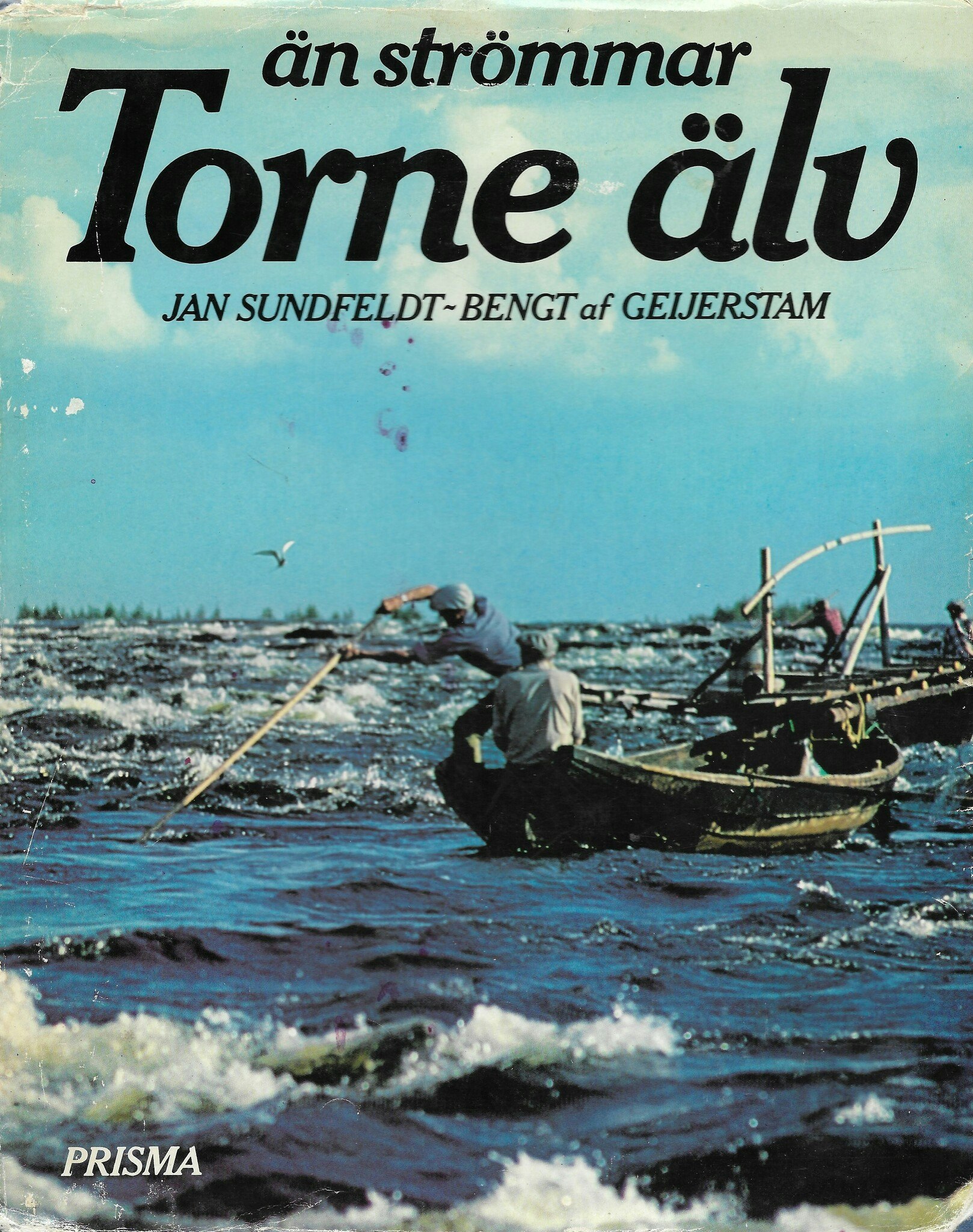 Än strömmar Torne älv av Sundfeldt, Jan - Geijerstam, Bengt af