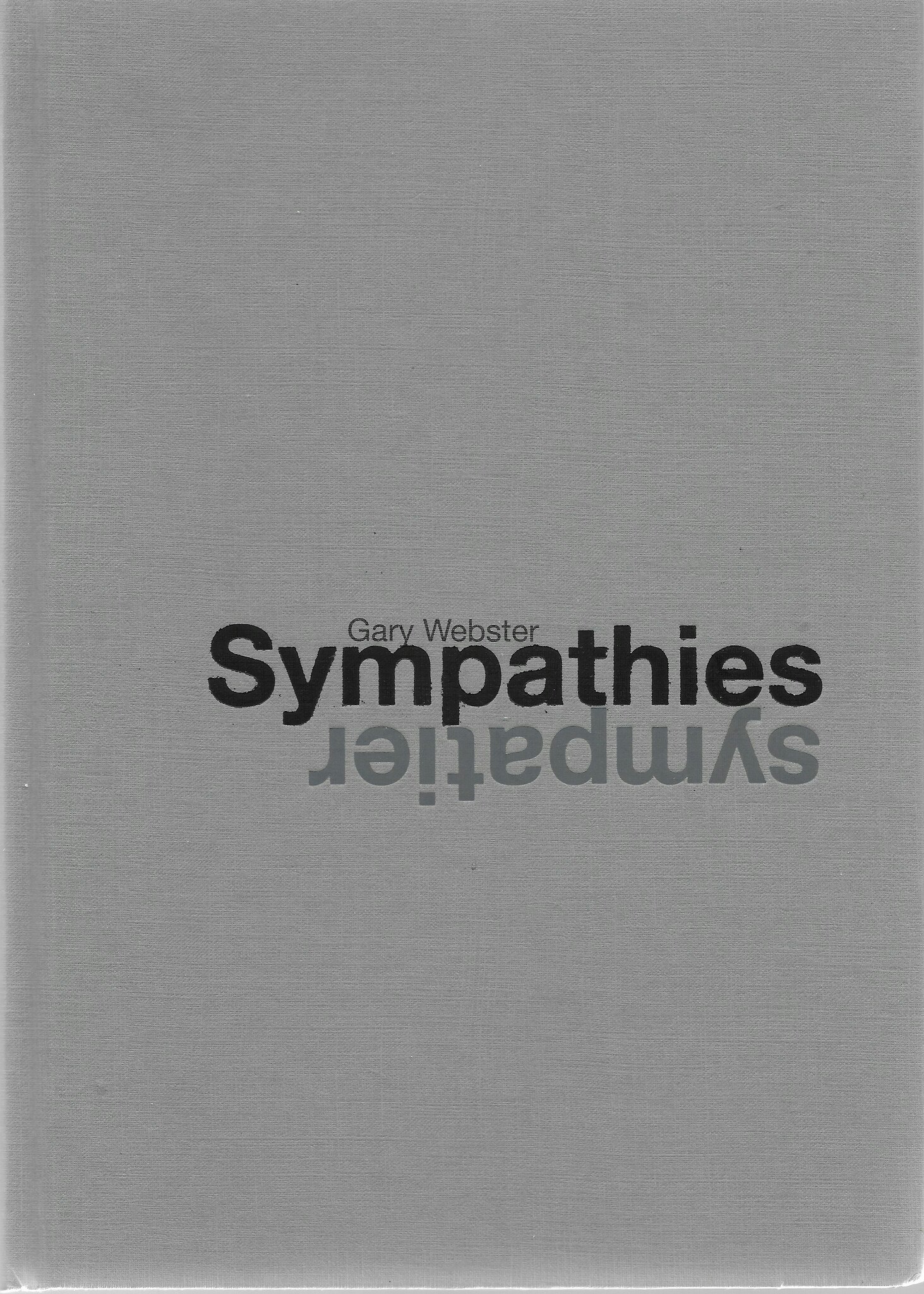 Sympathies : poems from Sweden's Northern mining district = Sympatier : dikter från Sveriges norra gruvdistrikt av Webster, Gary - Webster, Maud - Lindh, Charlotta