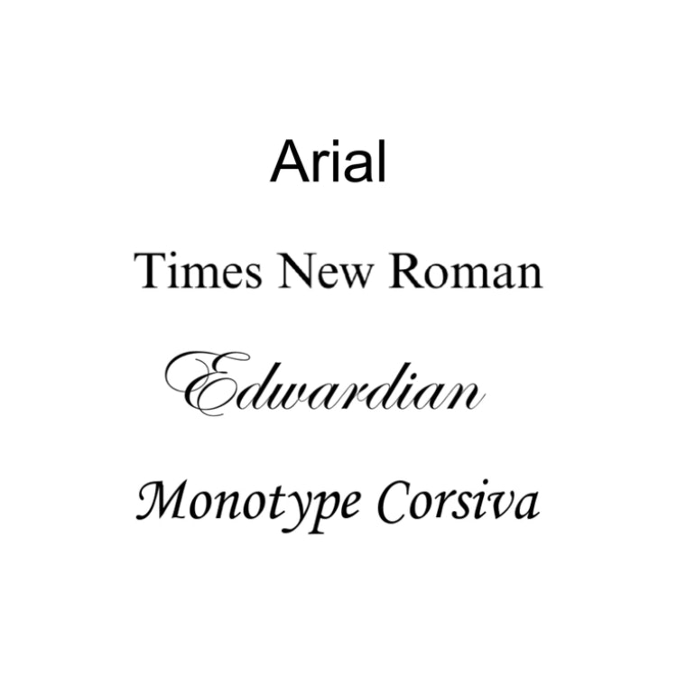 Typsnitt för gravyr: Arial, Times New Roman, Edwardian, Monotype Corsiva.