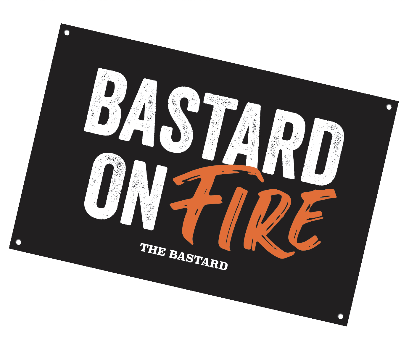 The Bastard Plåtskylt "Bastard on fire"
