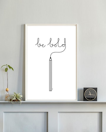 Be bold