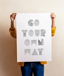 Go your own way