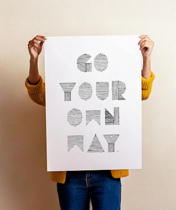 Go your own way