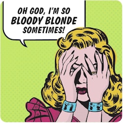 Coaster - So bloody blond
