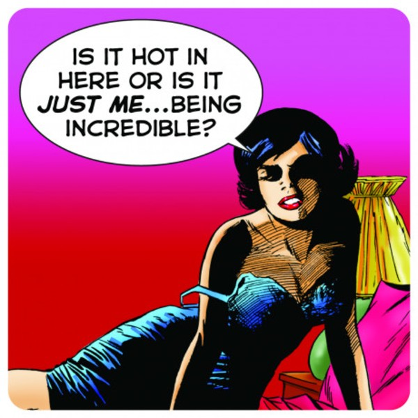 Coaster - Is it hot in here