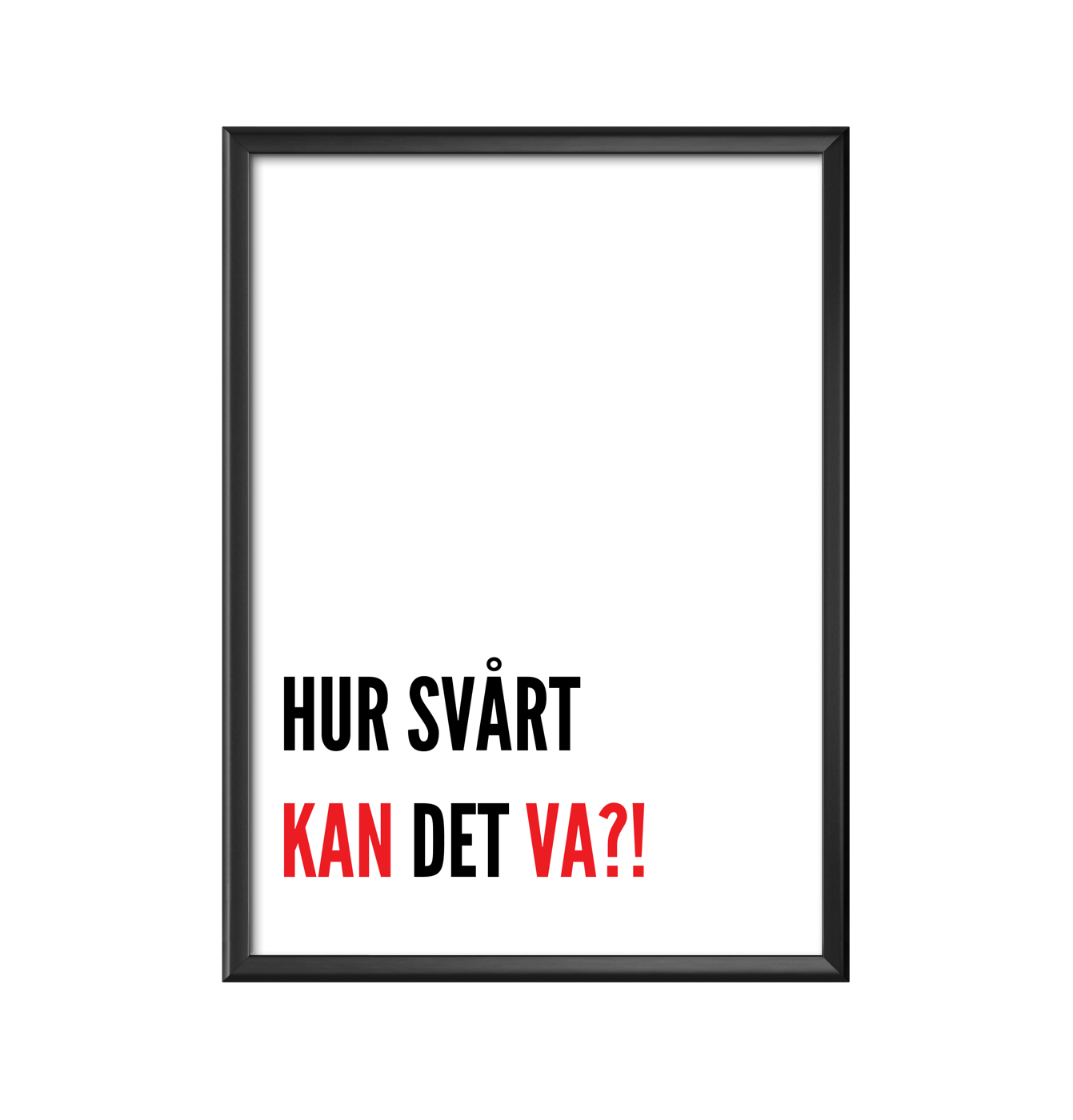 Hur svårt kan det va? Affisch, poster, print
