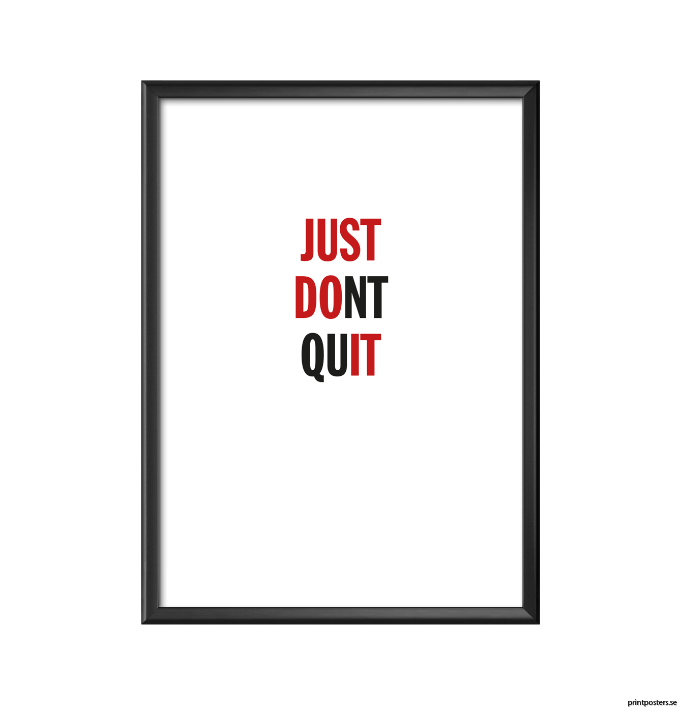Just don't quit affisch, print, poster