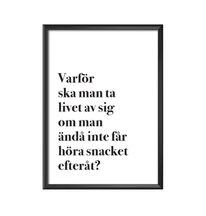 Varför ska man ta livet av sig?