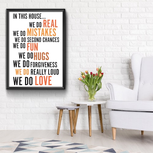 In this house we do real...we do mistakes... we do second chances