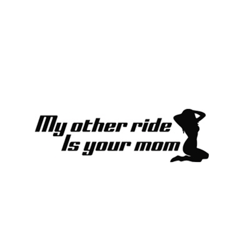 Dekal - My other ride is your mom