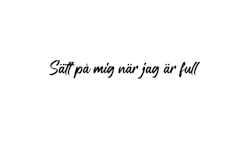 Dekal - Sätt på mig när jag är full