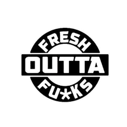 Dekal - Fresh Outta Fu*ks