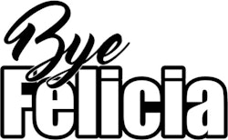 Dekal - Bye Felicia