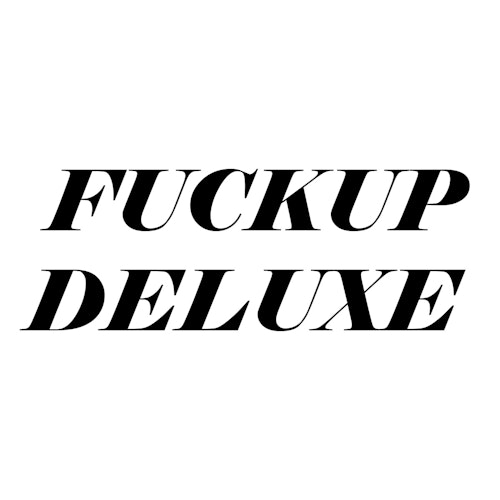 Dekal - Fuckup Deluxe