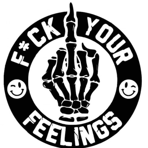 Dekal - Fuck your feelings
