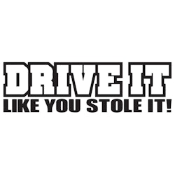 Dekal - Drive it like you stole it