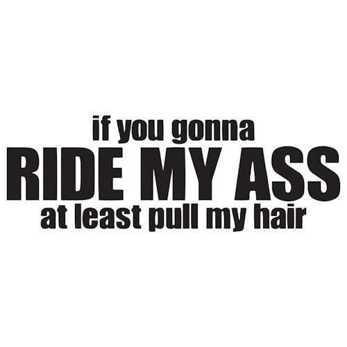 Dekal - If you gonna ride..