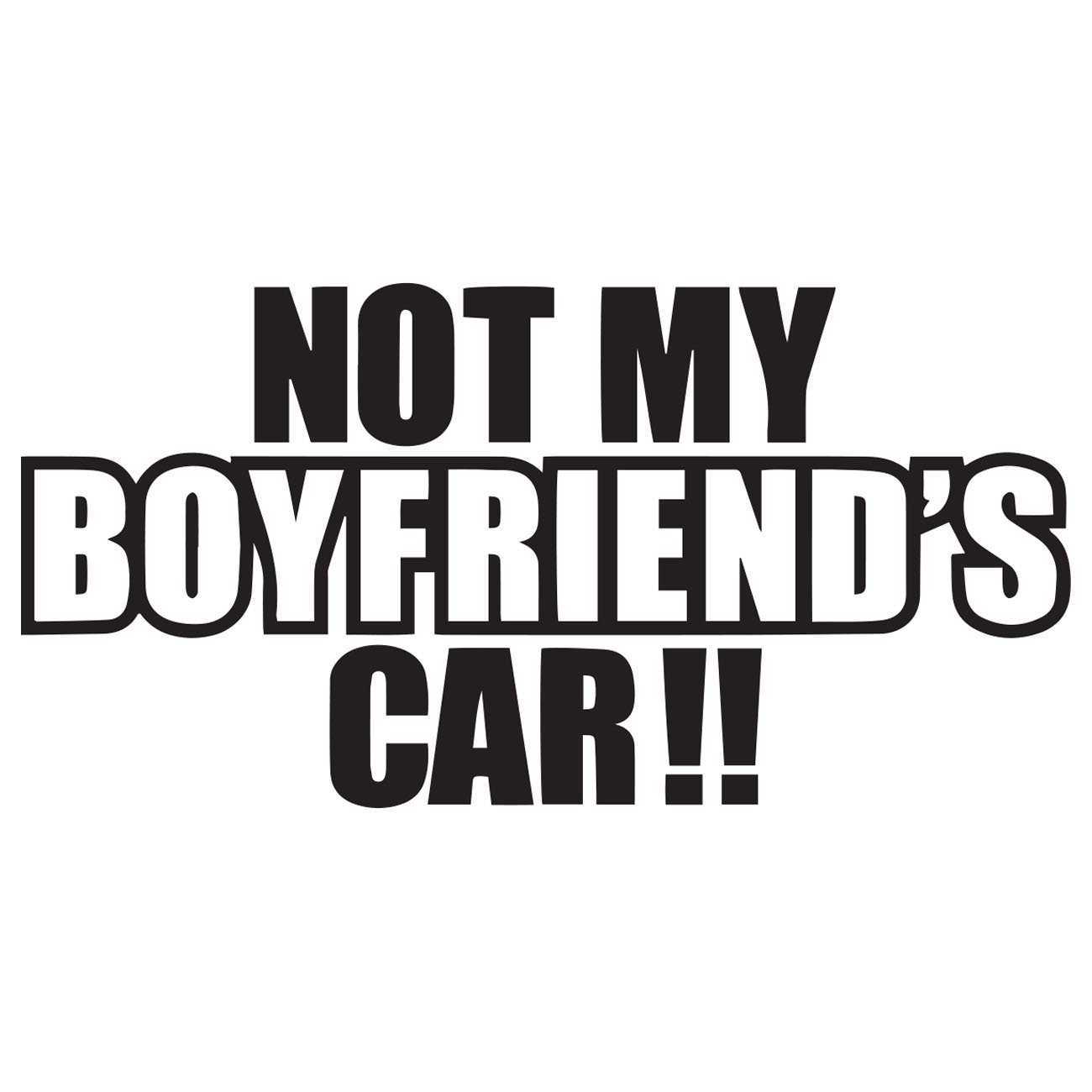 Dekal - Not my boyfriends car!