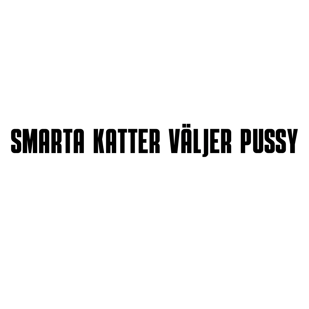 Dekal - Smarta katter väljer Pussy