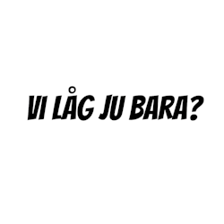 Dekal - Vi låg ju bara?