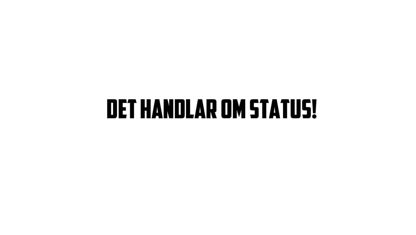 Dekal - Det handlar om status!