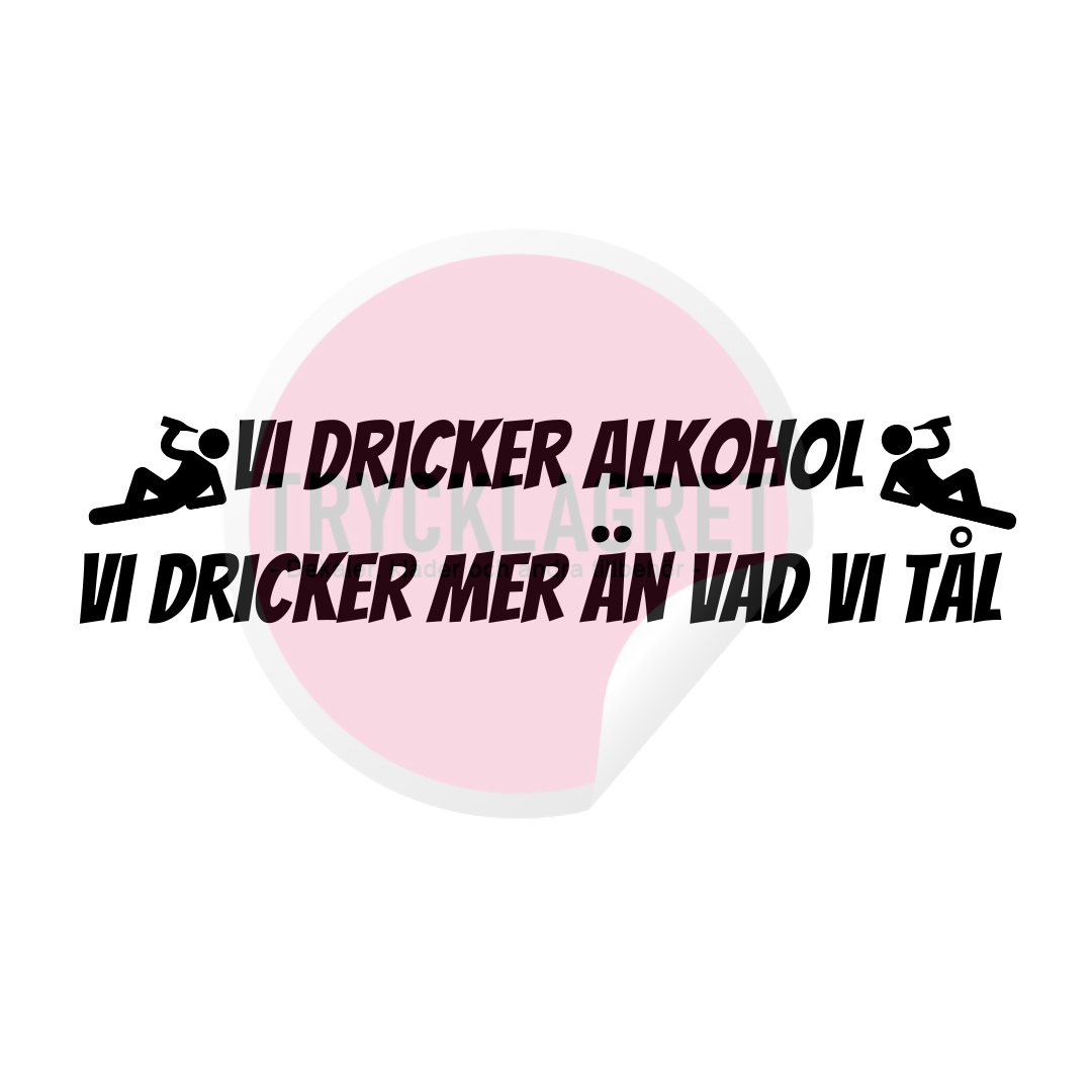 Dekal - Vi dricker alkohol #2