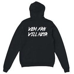 Hoodie - Vem fan vill heta...