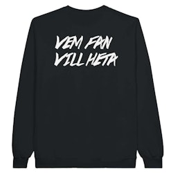 Sweatshirt - Vem fan vill heta...