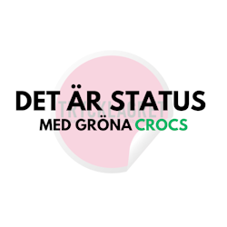 Dekal - Det är status med gröna crocs