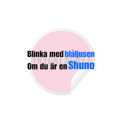 Dekal - Blinka med blåljusen om du är en shuno
